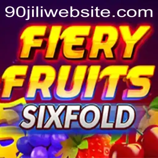 FieryFruitsSixFold: A Unique Gaming Experience with 90JILI